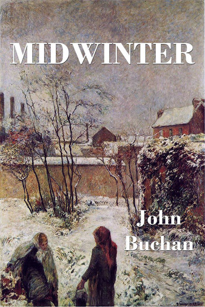 "Midwinter" by John Buchan (Kindle Edition) - Preview Available - Homunculus