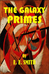 "The Galaxy Primes" by E., E., Smith (Nook ePub Edition) - Preview Available - Homunculus