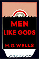 "Men Like Gods" by H. G, Wells (Pdf Edition) - Preview Available - Homunculus