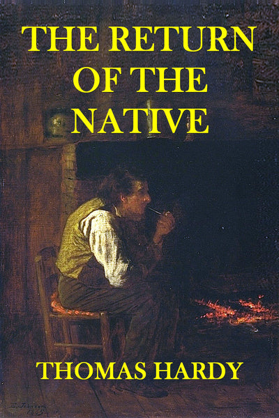 "The Return of the Native" by Thomas Hardy (Pdf Edition) - Preview Available - Homunculus