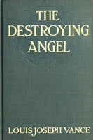 "The Destroying Angel" by Louis Joseph Vance (Kindle Edition ) - Preview Available - Homunculus