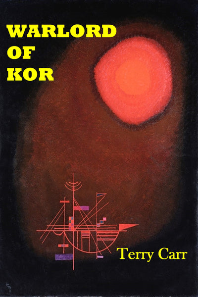 "Warlord of Kor" by Terry Carr (Pdf Edition) - Preview Available - Homunculus