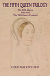 "The Fifth Queen" Trilogy by Ford Madox Ford (Nook / ePub Edition) - Preview Available - Homunculus