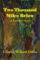 "Two Thousand Miles Below" by Charles Dillard Diffin (Kindle Edition) - Preview Available - Homunculus