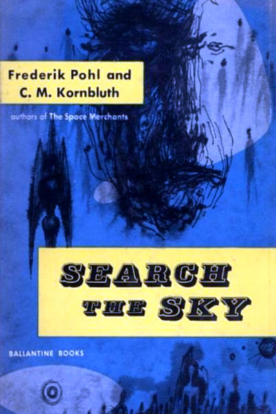 "Search the Sky" by Frederik Pohl and C. M. Kornbluth (Kindle Edition) - Preview Available - Homunculus