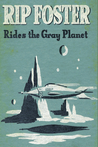 "Rip Foster Rides the Gray Planet" by Blake Savage (Nook / ePub Edition) - Preview Available - Homunculus