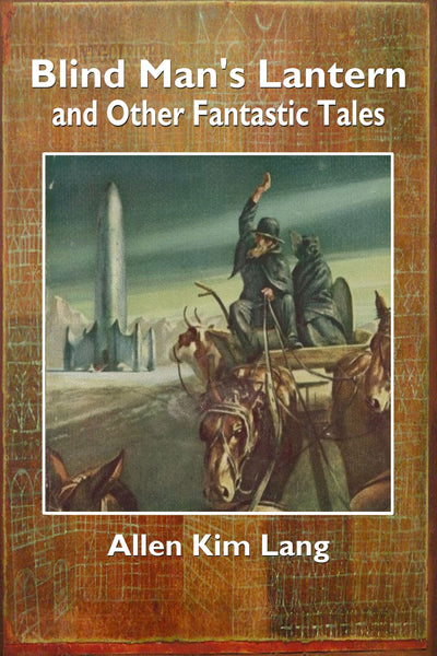 "Blind Man's Lantern and Other Fantastic Tales" by Allen Kim Lane (Nook / ePub Edition) - Preview Available - Homunculus