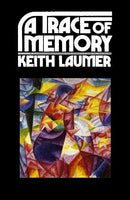 "A Trace of Memory" by Keith Laumer (Nook / ePub Edition) - Preview Available - Homunculus