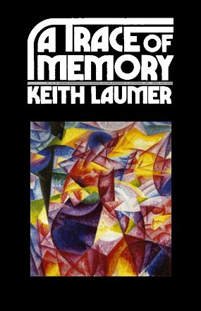 "A Trace of Memory" by Keith Laumer (Nook / ePub Edition) - Preview Available - Homunculus