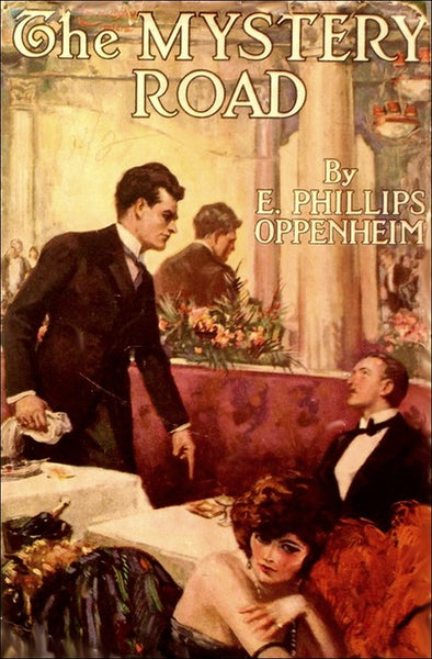 "The Mystery Road"  by  E. Phillips Oppenheim (Nook / ePub Edition) - Preview Available - Homunculus