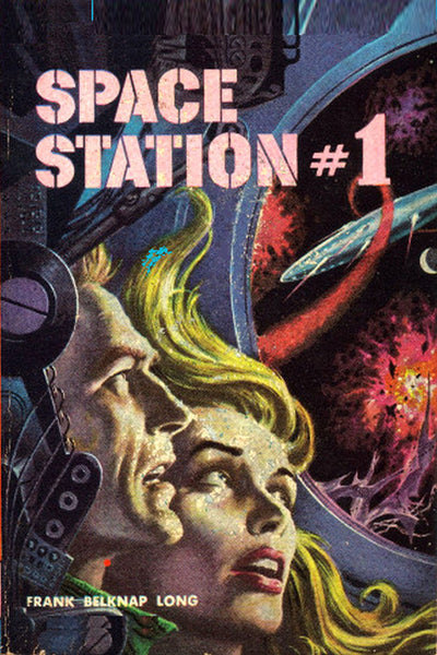 "Space Station #1" by Frank Belknap Long (Pdf Edition)  - Preview Available - Homunculus