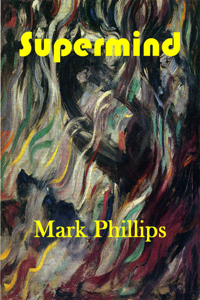"Supermind" by Mark Phillips [Gordon Randall Garrett & Laurence Mark Janifer] (Pdf Edition) - Preview Available - Homunculus