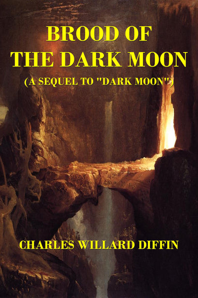 "Brood of the Dark Moon" by Charles Willard Diffin (Kindle Edition) - Preview Available - Homunculus