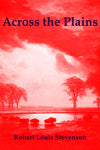 "Across the Plains" by Robert Louis Stevenson (Nook / ePub Edition) - Preview Available - Homunculus