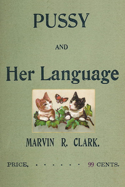 "Pussy and Her Language" by Marvin R. Clark (Pdf Edition) - Preview Available - Homunculus
