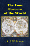 "The Four Corners of the World" by A. E. W. Mason (Pdf Edition) - Preview Available - Homunculus