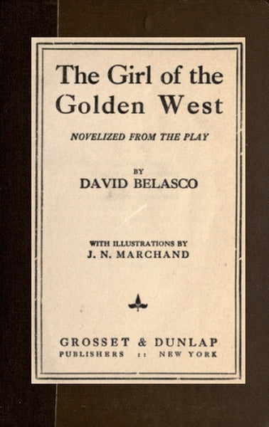 "The Girl of the Golden West" by David Belasco (Pdf Edition) - Preview Available - Homunculus