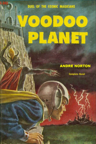 "Voodoo Planet" by Andre Norton (Pdf Edition) - Preview Available - Homunculus