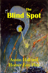 "The Blind Spot" by Austin Hall & Homer Eon Smith (Pdf Edition) - Preview Available - Homunculus