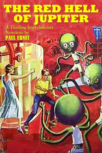 "The Red Hell of Jupiter' by Paul Ernst (Pdf Edition) - Preview Available - Homunculus