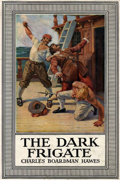 "The Dark Frigate" by Charles Boardman Hawes (Kindle Edition) - Preview Available - Homunculus