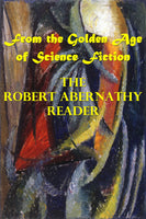 "The Robert Abernathy Reader - From the Golden Age of Science Fiction" (Kindle Edition)  Preview Available - Homunculus