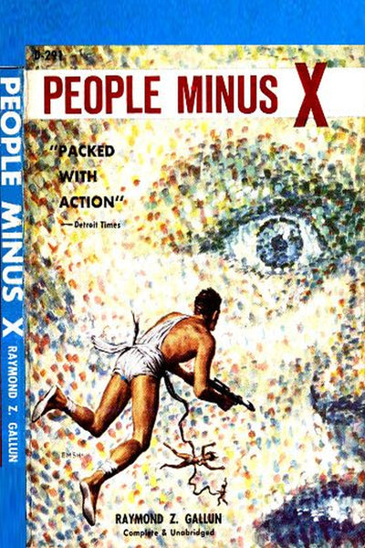 "People Minus X" by Raymond Z. Gallun (Pdf Edition) - Preview Available - Homunculus